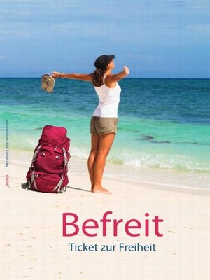 cover image of Befreit--Ticket zur Freiheit
